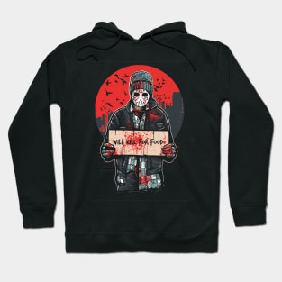 Will Kill For Food Hoodie